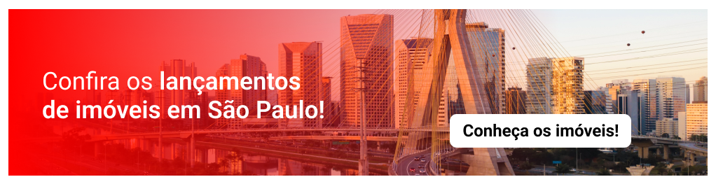 Confira os lançamentos de imóveis em São Paulo! Conheça os imóveis!