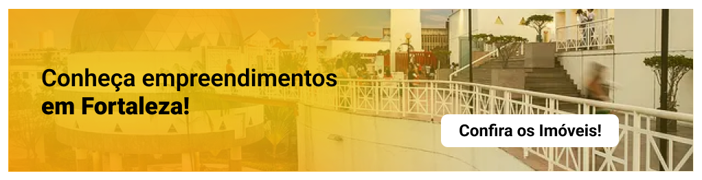 Conheça empreendimentos em Fortaleza! Confira os imóveis!